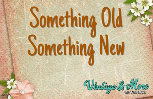 Read more about the article Something Old, Something New